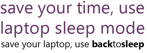 Save your time, use laptop sleep mode. Save your laptop, use backtosleep.